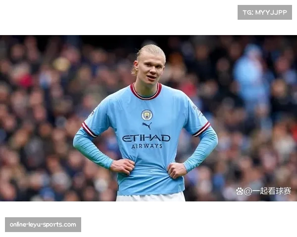 哈兰德半场伤退引关注 曼城锋线健康成争冠关键变量